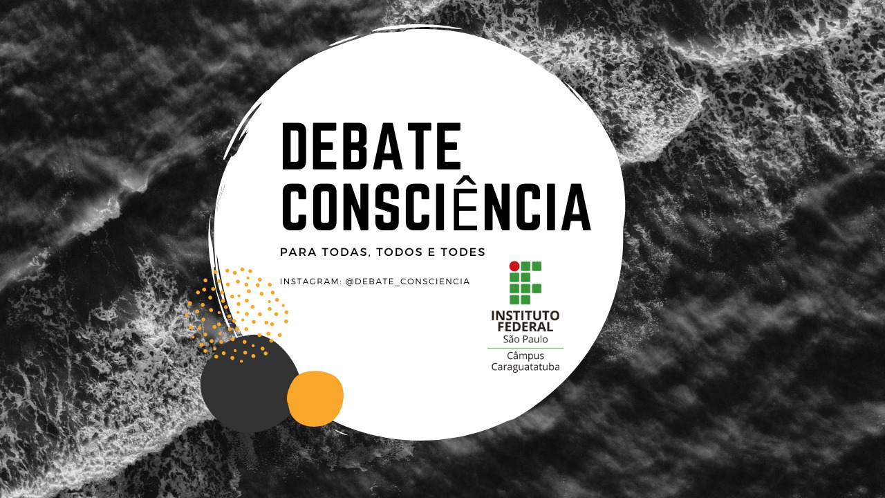 Foto: “Debate Consciência” no Instagram