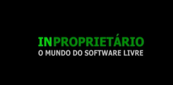 Imagem inicial do documentário InProprietário – O mundo do software livre
