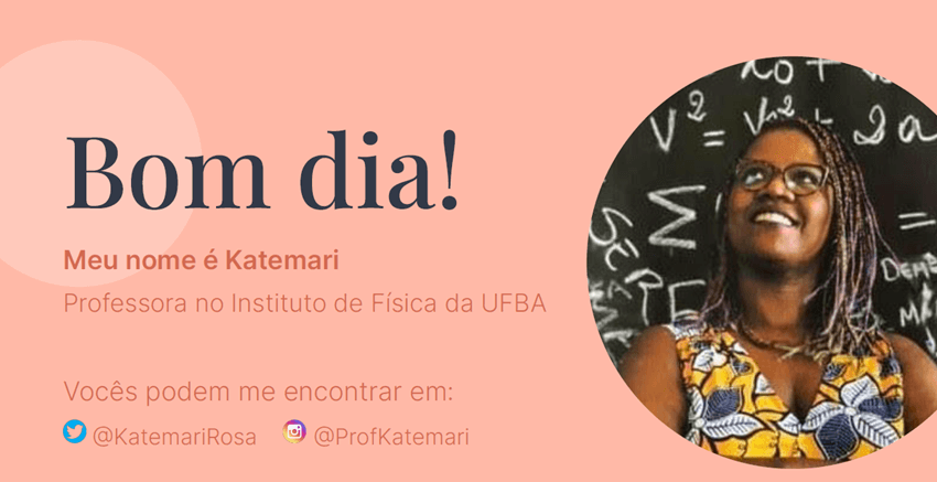 Imagem 4 – Slide de apresentação da professora Katemari