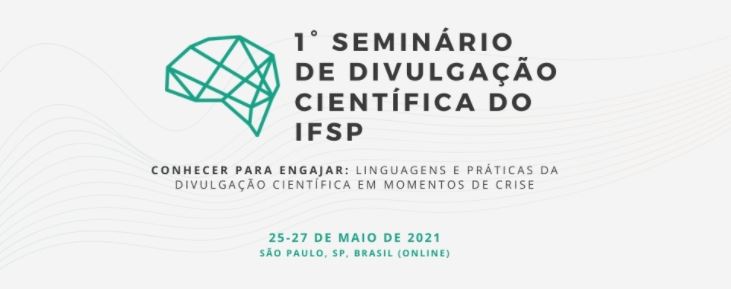 Cartaz com informações sobre o 1o Seminário de Divulgação Científica do IFSP
