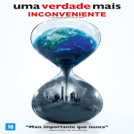 Cartaz de divulgação do documentário Uma verdade mais inconveniente